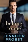 Belong to Me - Jennifer Probst - 9798990991323