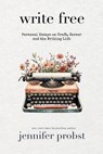 Write Free - Jennifer Probst - 9798990991330