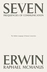 McManus, E: Seven Frequencies of Communication - Erwin Raphael McManus - 9798991045612