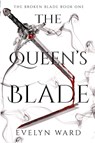 The Queen's Blade - Evelyn Ward - 9798991050609