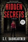 Hidden Secrets - S. F. Baumgartner - 9798991128711