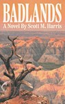 Badlands - Scott M Harris - 9798991132879