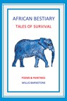 African Bestiary: Tales of Survival: Poems and Paintings - Willis Barnstone - 9798991139144