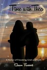 Time with Thea - Sharon Farinholt - 9798991139816
