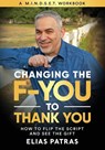 Changing the F-YOU to Thank You - Elias Patras - 9798991156998