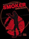 Smoker - Greg Rucka - 9798991179621