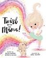 Twirl with Me, Mama! - Melissa Beardall ; Rebecca Nichols - 9798991212700