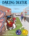 Daring Dexter - Erin Mariah Murphy ; Anthony Richichi - 9798991256315
