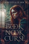 The Book Nook Curse - Laetitia Clark - 9798991333108