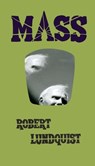 MASS - Robert Lundquist - 9798991350631
