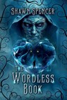The Wordless Book - Shawn Spencer - 9798991368902