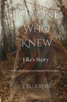 Ross, J: One Who Knew - J. Elle Ross - 9798991416047