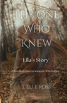 The One Who Knew - J. Elle Ross - 9798991416047