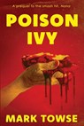 Poison Ivy (A Prequel to Nana) & Other Dark Tales - Mark Towse - 9798991434553