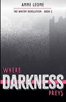 Where Darkness Preys - Anne Leone - 9798991491730