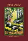 Trail Magic - Felicia Mitchell - 9798991555203