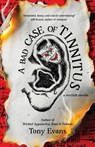 A Bad Case of Tinnitus - Tony Evans - 9798991596909