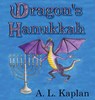 Dragon's Hanukkah - A L Kaplan - 9798991601337