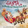 Santa and the Perilous Christmas Eve - Kristine M Shaw - 9798991628204