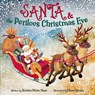 Santa and the Perilous Christmas Eve - Kristine M Shaw - 9798991628211