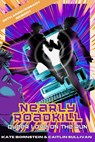 Nearly Roadkill: Queer Love on the Run - Kate Bornstein - 9798991642859