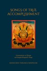 Songs of True Accomplishment - Khenchen Thrangu Rinpoche - 9798991725002