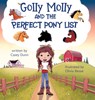 Golly Molly and The Perfect Pony List - Casey Dunn - 9798991754910