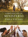 CÓMO INICIAR EL MINISTERIO PARA VIUDAS - Marlene Craft - 9798991812900