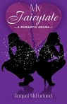 My Fairytale: A Romantic Drama - Stephanie Duran - 9798991829502