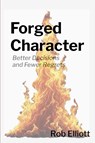 FORGED CHARACTER - Rob Elliott - 9798991842105