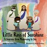 Little Rays of Sunshine: A Journey From Mourning To Joy - Leticia Soto - 9798991957205