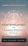 Contemplating and Transcending Mind - Dovber Pinson - 9798991964012