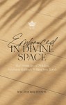 Embraced in Divine Space: The Festivals of Sukkos, Hoshana Rabba & Simchas Torah - Dovber Pinson - 9798991964029