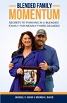 Blended Family Momentum - Michael R. Baker ; Brenda K. Baker - 9798992024609