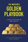 The Investor’s Golden Playbook: 12 Rules for Achieving Real Wealth - Frank J Buchholz - 9798992064018