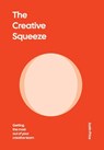 Price, J: Creative Squeeze - Justin Price - 9798992074529