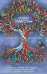 Arbor Medicinae - Eshaan Vasudev ; Krish Vasudev ; Ronald Roessler - 9798992107043