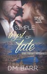 Simple Tryst of Fate - D.M. Barr - 9798992157734