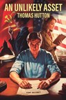 An Unlikely Asset - Thomas Hutton - 9798992220797