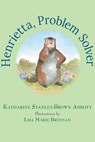 Henrietta, Problem Solver (Book 4 in the Henrietta, the Loveable Woodchuck Series) - Katharine Stanley-Brown Abbott - 9798992238877