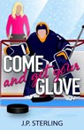 Come and Get Your Glove - J. P. Sterling - 9798992289213