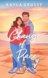 Change of Pace - Kayla Grosse - 9798992300727