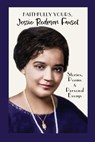 Faithfully Yours, Jessie Redmon Fauset: Stories, Poems & Personal Essays - Jessie Redmon Fauset - 9798992307511