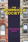 The Wormhole Society - Francis Levy - 9798992368819