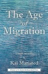 The Age of Migration - Kai Maristed - 9798992369052