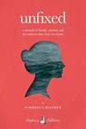 Unfixed - Kimberly Warner - 9798992386561