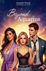 Beyond Aquarius - Jennifer Freed ; Melissa Lowenstein - 9798992419467