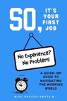So, It's Your First Job - Mari Orozco-Onyskin - 9798992444711