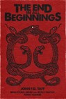 The End in All Beginnings - John F. D. Taff - 9798992483765