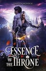 Essence of the Throne - Dakota Monroe - 9798992526400